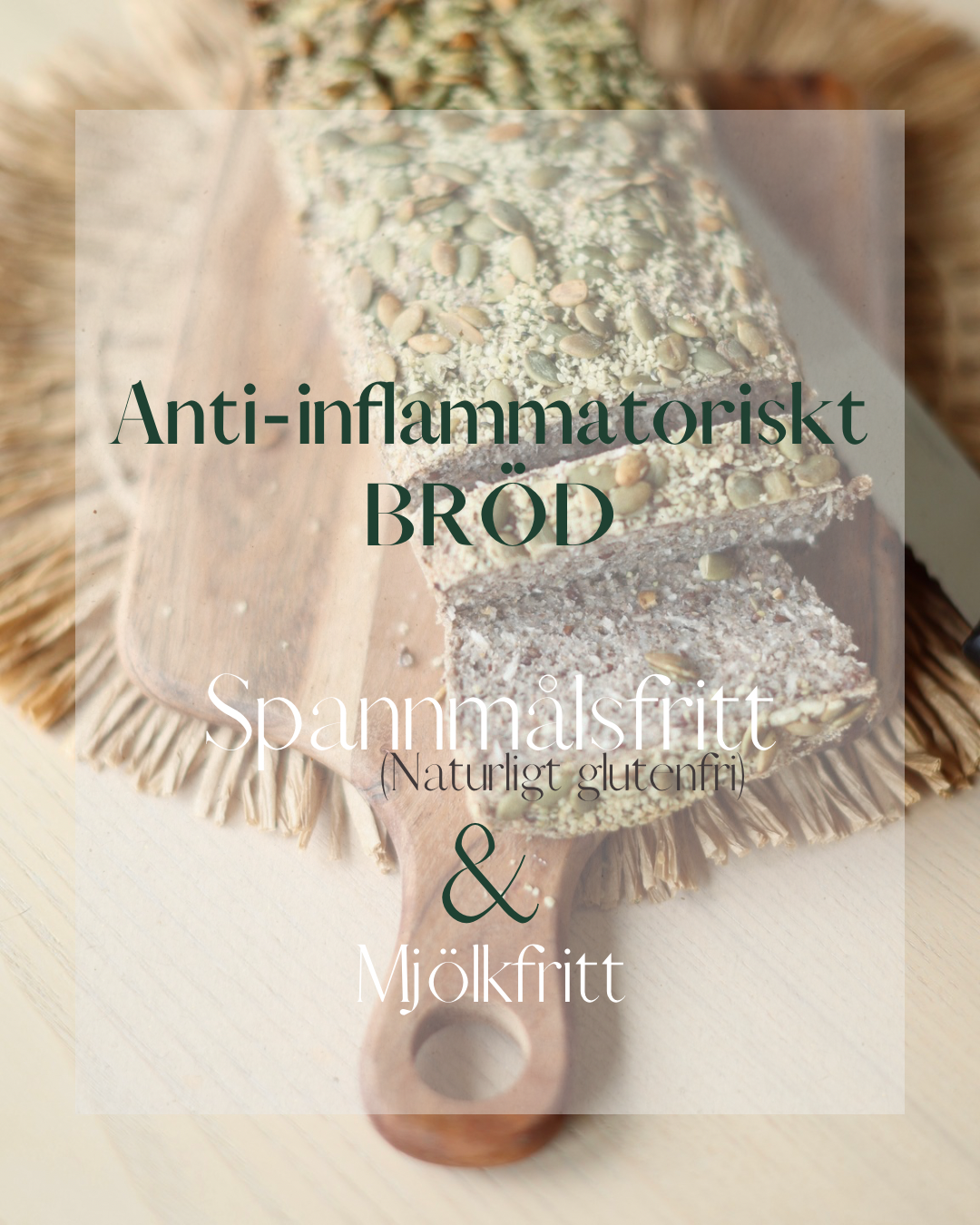 Anti-inflammatoriskt bröd