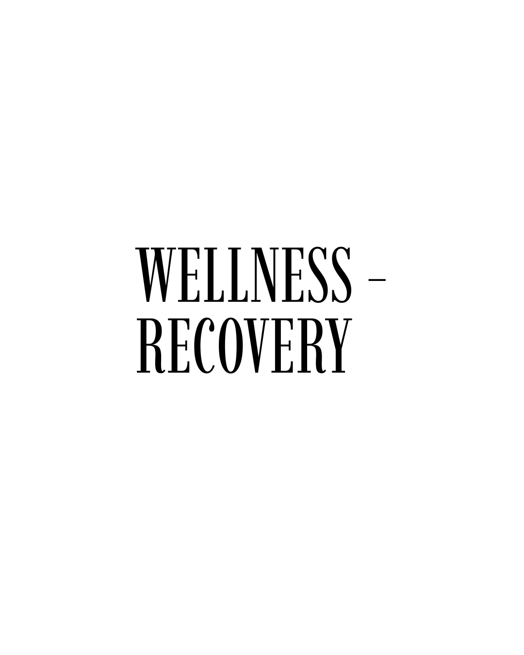 Wellness/Recovery